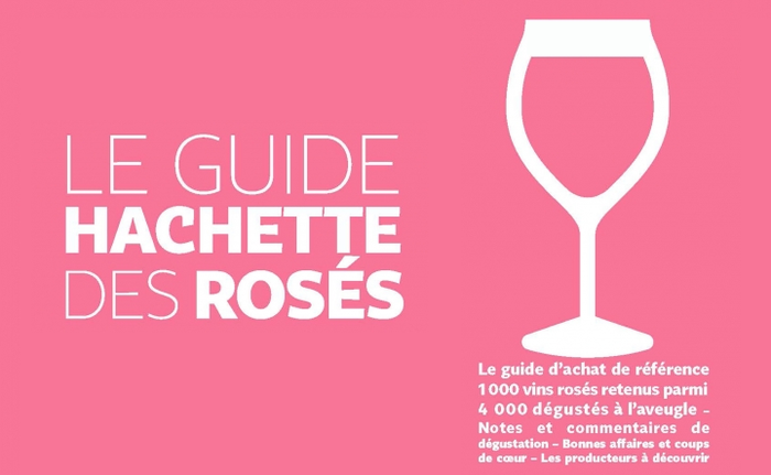 SELECTION DE NOS VINS DANS LE GUIDE HACHETTE DES ROSES 2017-2018